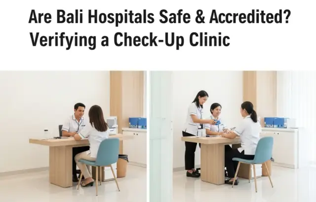Are Bali Hospitals Safe & Accredited? Verifying a Check-Up Clinic